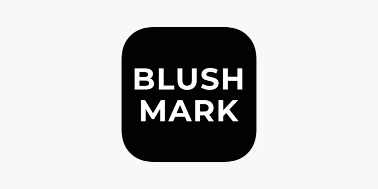 BlushMark Avis