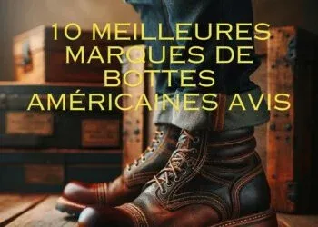 10 meilleures marques de bottes américaines Avis