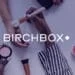 Birchbox Avis